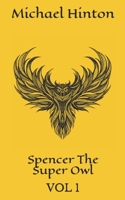 Spencer The Super Owl: VOL 1 null Book Cover