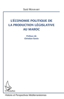 L'économie politique de la production législative au Maroc (Histoire Et Perspectives Méditerranéennes) (French Edition) 2343060002 Book Cover