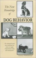 The New Knowledge of Dog Behavior 0876057040 Book Cover