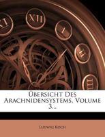 Übersicht Des Arachnidensystems, Volume 3... 1279601531 Book Cover