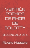 Veintiún Poemas de Amor de Bolotty: Secuencial 2 de 4 B0C5Z11B17 Book Cover