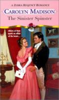 The Sinister Spinster (Zebra Regency Romance) 0821768263 Book Cover