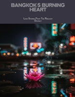 Bangkok'S Burning Heart: Love Stories From The Redlight District B0FKBGZMQV Book Cover
