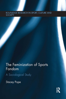 The Feminization of Sports Fandom: A Sociological Study 0367233002 Book Cover