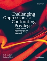 Challenging Oppression and Confronting Privilege: A Critical Social Work Approach 0195429702 Book Cover