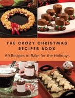 The Christmas Recipes Book: Mouthwatering Food to Enjoy During Your Favorite Holiday Films B08N9P9LLY Book Cover
