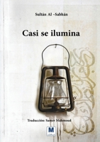 Casi se ilumina (French Edition) 6144295429 Book Cover