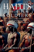 Haiti’s Forgotten Soldiers: La batalla de Savannah y la lucha haitiana por la libertad estadounidense (Spanish Edition) B0G1RHLJ88 Book Cover