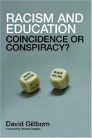 Racism and Education: Coincidence or Conspiracy? 0415418984 Book Cover