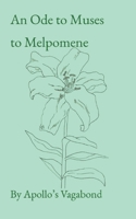 An Ode to Muses to Melpomene B0CMFHJLFL Book Cover