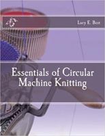 Essentials of Circular Machine Knitting 0985936932 Book Cover