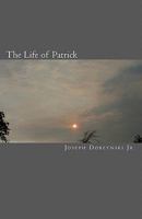 The Life of Patrick 1449514766 Book Cover