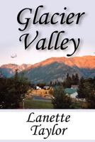 Glacier Valley 1456099159 Book Cover