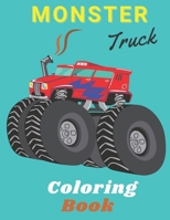 Monster Truck Coloring Book: Coloring Book for Boys and Girls with 30 design for Little hands B091WJ6R4Y Book Cover