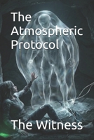 The Atmospheric Protocol (The Oxygen Sucker) B0H38R61JX Book Cover