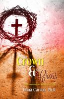 The Crown and the Cross 1940264383 Book Cover