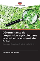 Déterminants de l'expansion agricole dans le nord et le nord-est du Brésil (French Edition) 6208168082 Book Cover