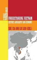 Understanding Vietnam: History, Geography and Economy 1491278005 Book Cover