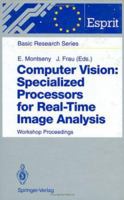 Computer Vision: Specialized Processors for Real-Time Image Analysis: Workshop Proceedings Barcelona, Spain, September 1991 (ESPRIT Basic Research Series) 3540570160 Book Cover