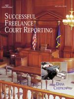 Successful Freelance Court Reporting 0766817466 Book Cover