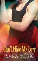 Can't Hide My Love 1542401321 Book Cover