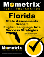 Florida State Assessments Grade 9 English Language Arts Success Strategies Study Guide: FSA Test Review for the Florida Standards Assessments 1516700783 Book Cover