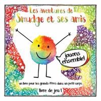 Les aventures de Smudge et ses amis (French) 1634932595 Book Cover