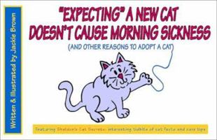 Expecting A New Cat Doesn't Cause Morning Sickness 0967258316 Book Cover