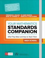 Your Mathematics Standards Companion, High School: What They Mean and How to Teach Them 1544317409 Book Cover