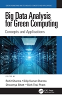 Big Data Analysis for Green Computing: Concepts and Applications 1032053062 Book Cover
