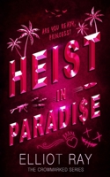 Heist in Paradise: A Dark Heist Romance (Crowmarked) 0645655422 Book Cover