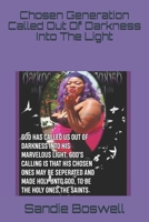 Chosen Generation Called Out of Darkness Into the Light 172119245X Book Cover