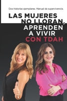Las mujeres no lloran, aprenden a vivir. (Spanish Edition) 8413277337 Book Cover