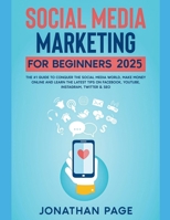 Social Media Marketing for Beginners $10,000/Month Guide To Make Money Online With Instagram, Facebook, LinkedIn, Youtube, Affiliate Marketing 1393529704 Book Cover