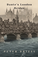 Dante's London Bridge B0FXHSQ5GP Book Cover