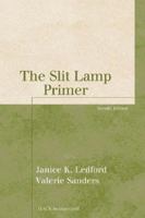 The Slit Lamp Primer (The Basic Bookshelf for Eyecare Professionals)