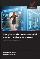 Zwiększenie prywatności dużych zbiorów danych 6209638228 Book Cover