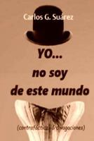 Yo...No Soy de Este Mundo 1519574142 Book Cover