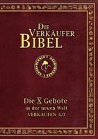Die Verkäufer-Bibel: Die 10 Gebote in der neuen Welt: Verkaufen 4.0 3752887966 Book Cover