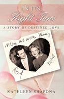 In Its Right Time: A Story of Destined Love 1440194920 Book Cover