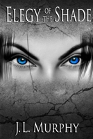 Elegy of The Shade (A Burnt Paradise) 1792848870 Book Cover
