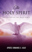 The Holy Spirit: The Person of the Holy Spirit B08978X1NR Book Cover