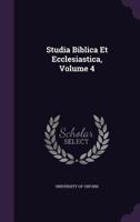 Studia Biblica: Essays In Biblical Archaeology And Criticism And Kindred Subjects, Volume 4... 1346475504 Book Cover