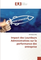 Impact des Lourdeurs Administratives sur la performance des entreprise 613849699X Book Cover