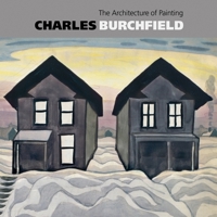 Charles Burchfield 1920: The Architecture of Painting 0981525059 Book Cover