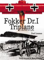 Fokker Dr.I Triplane: A World War One Legend 1903223288 Book Cover