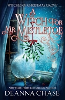 A Witch For Mr. Mistletoe 1953422462 Book Cover