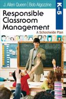 Responsible Classroom Management, Grades K-5 1412973902 Book Cover