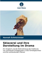 Sklaverei und ihre Darstellung im Drama 6206981355 Book Cover