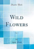 Wild Flowers, Vol. 1 1017011788 Book Cover
